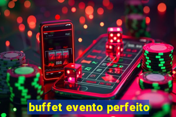 buffet evento perfeito